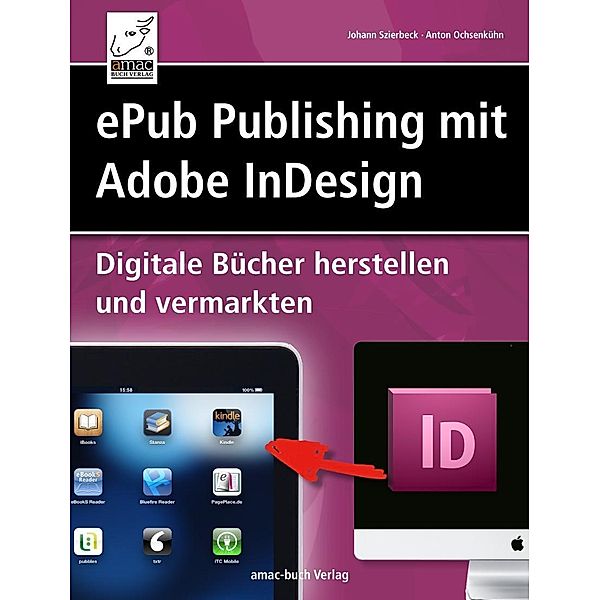 ePub Publishing mit Adobe InDesign, Johann Szierbeck, Anton Ochsenkühn