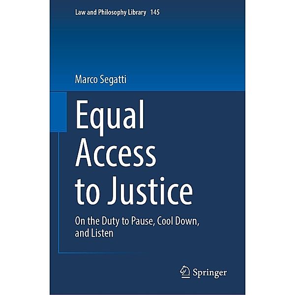 Equal Access to Justice / Law and Philosophy Library Bd.145, Marco Segatti