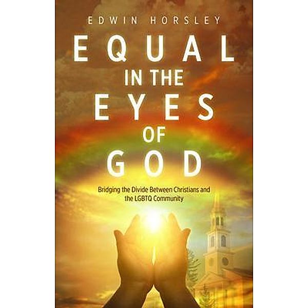 Equal in the Eyes of God, Edwin Horsley