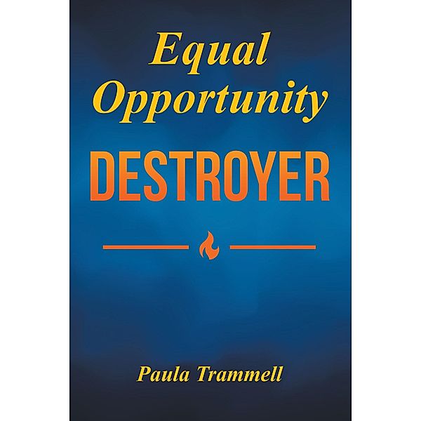 Equal Opportunity Destroyer, Paula Trammell