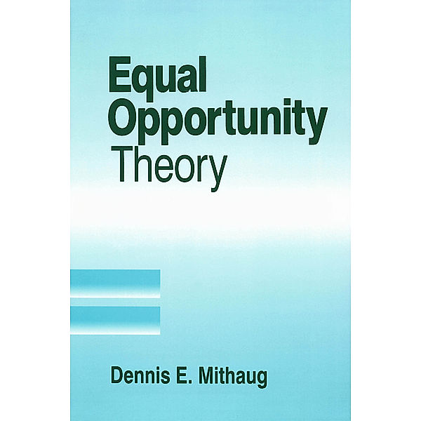 Equal Opportunity Theory, Dennis E. Mithaug