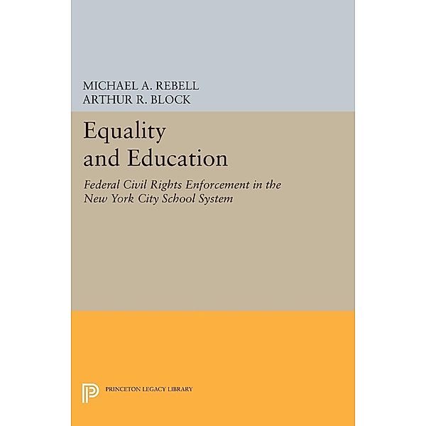 Equality and Education / Princeton Legacy Library Bd.426, Michael A. Rebell, Arthur R. Block