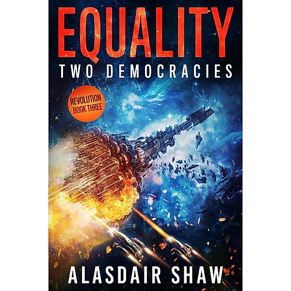 Equality (Two Democracies: Revolution, #3) / Two Democracies: Revolution, Alasdair Shaw