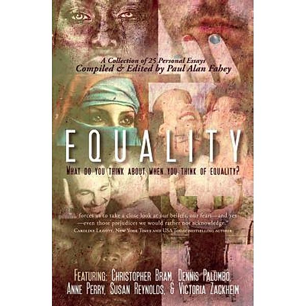 Equality / Vine Leaves Press, Paul Alan Fahey, Susan Reynolds, Victoria Zackheim