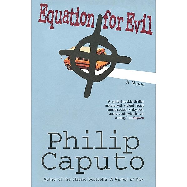 Equation for Evil, Philip Caputo