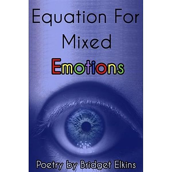 Equation For Mixed Emotions, Bridget Elkins