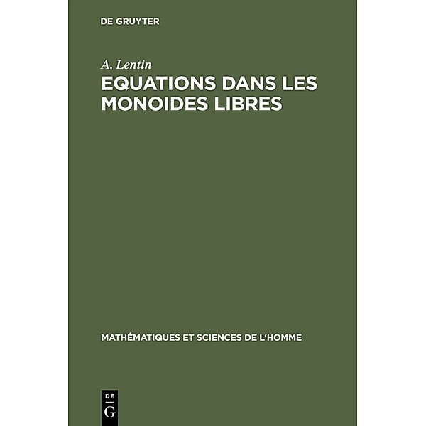 Equations dans les monoides libres, A. Lentin