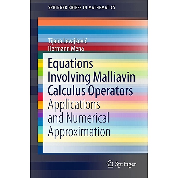 Equations Involving Malliavin Calculus Operators / SpringerBriefs in Mathematics, Tijana Levajkovic, Hermann Mena