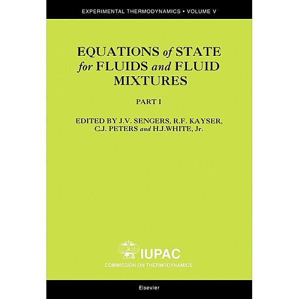 Equations of State for Fluids and Fluid Mixtures, J. V. Sengers, R. F. Kayser, C. J. Peters, H. J. White