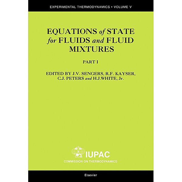 Equations of State for Fluids and Fluid Mixtures, J. V. Sengers, R. F. Kayser, C. J. Peters, H. J. White