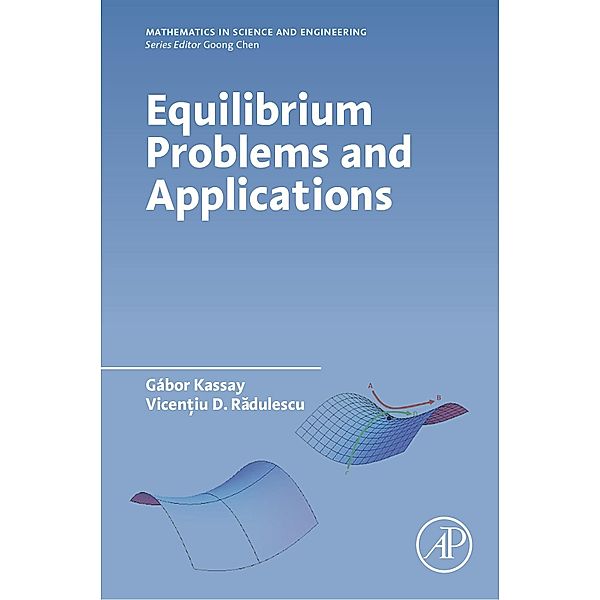 Equilibrium Problems and Applications, Gábor Kassay, Vicen¿iu Radulescu