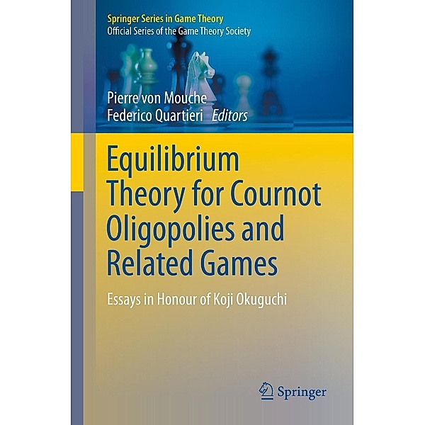 Equilibrium Theory for Cournot Oligopolies and Related Games / Springer Series in Game Theory