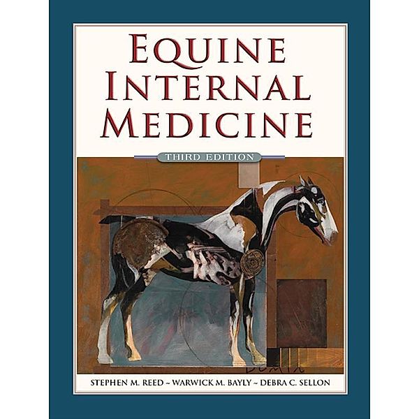 Equine Internal Medicine - E-Book, Stephen M. Reed, Warwick M. Bayly, Debra C. Sellon