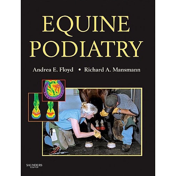 Equine Podiatry - E-Book, Andrea Floyd, Richard Mansmann