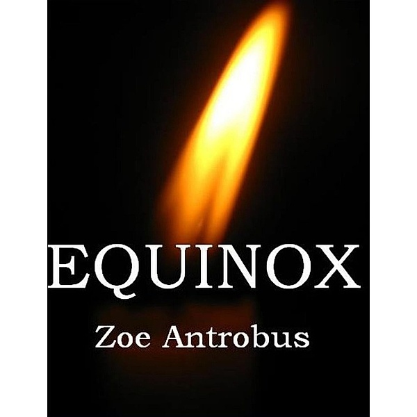 Equinox, Zoe Antrobus