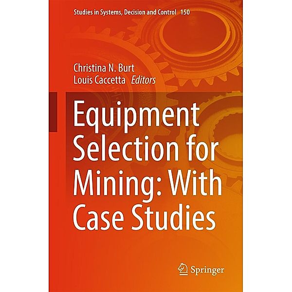 Equipment Selection for Mining: With Case Studies / Studies in Systems, Decision and Control Bd.150