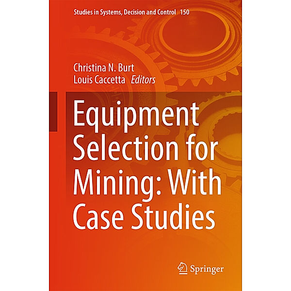 Equipment Selection for Mining: With Case Studies, Christina N. Burt, Louis Caccetta