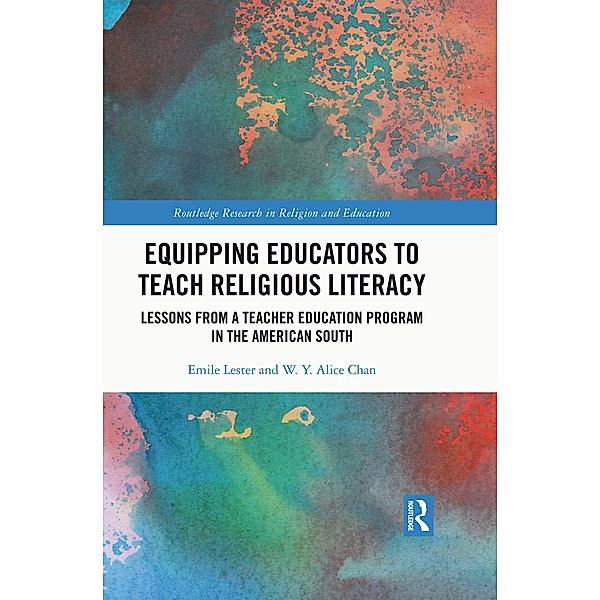 Equipping Educators to Teach Religious Literacy, Emile Lester, W. Y. Alice Chan