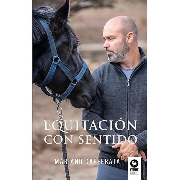 Equitación con sentido / Estilo de vida, Mariano Cafferata