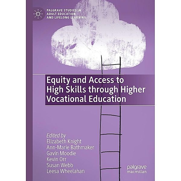 Equity and Access to High Skills through Higher Vocational Education / Palgrave Studies in Adult Education and Lifelong Learning