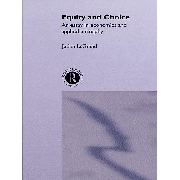 Equity and Choice, Julian Le Grand