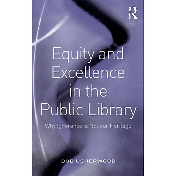 Equity and Excellence in the Public Library, Bob Usherwood