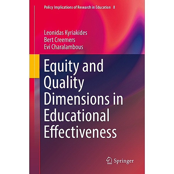 Equity and Quality Dimensions in Educational Effectiveness, Leonidas Kyriakides, Bert Creemers, Evi Charalambous