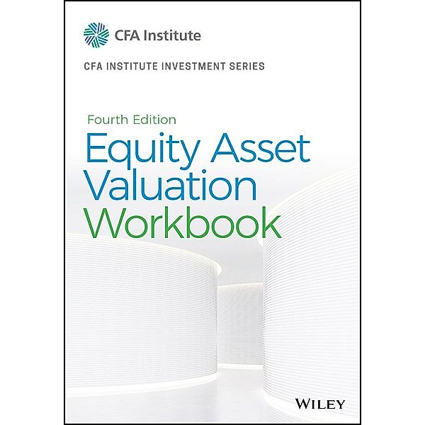 Equity Asset Valuation Workbook, Jerald E. Pinto