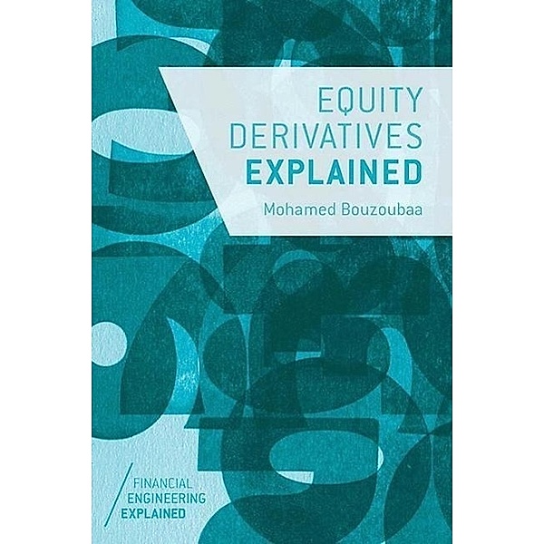 Equity Derivatives Explained, M. Bouzoubaa