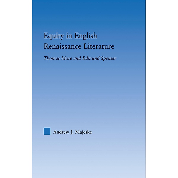 Equity in English Renaissance Literature, Andrew Majeske