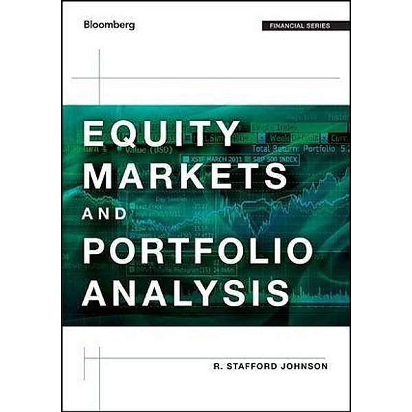 Equity Markets and Portfolio Analysis / Bloomberg Professional, R. Stafford Johnson