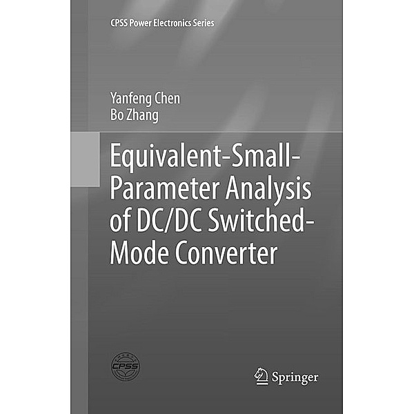 Equivalent-Small-Parameter Analysis of DC/DC Switched-Mode Converter, Yanfeng Chen, Bo Zhang