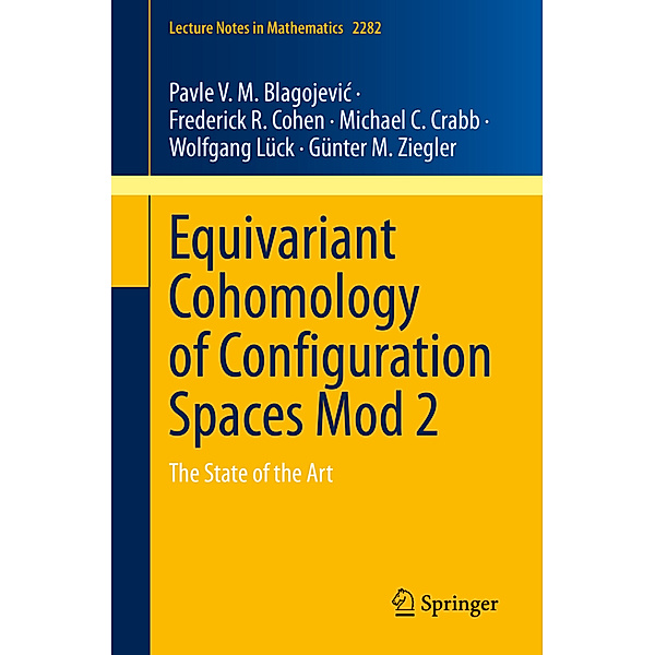 Equivariant Cohomology of Configuration Spaces Mod 2, Pavle V. M. Blagojevic, Frederick R. Cohen, Michael C. Crabb, Wolfgang Lück, Günter M. Ziegler
