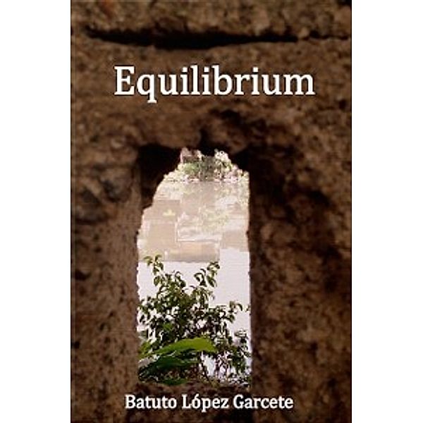 Equliibrium: Equilibrium, Lopez Garcete Batuto