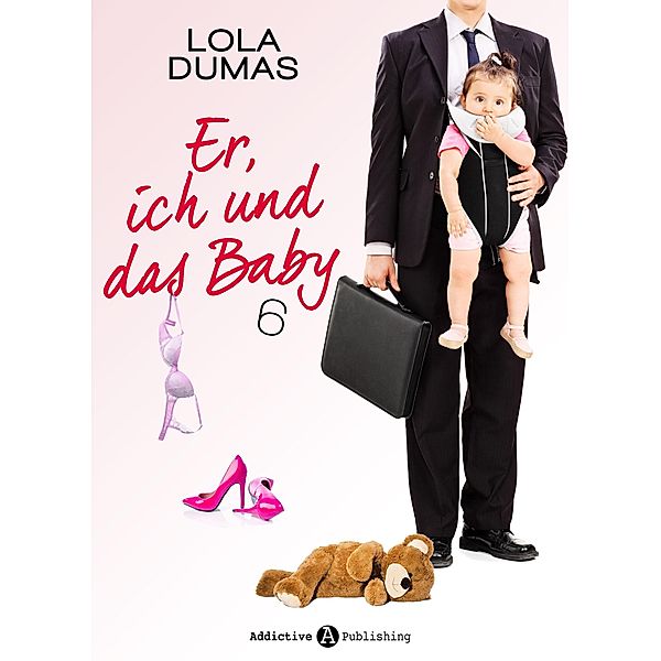 Er, ich und das Baby - 6, Lola Dumas