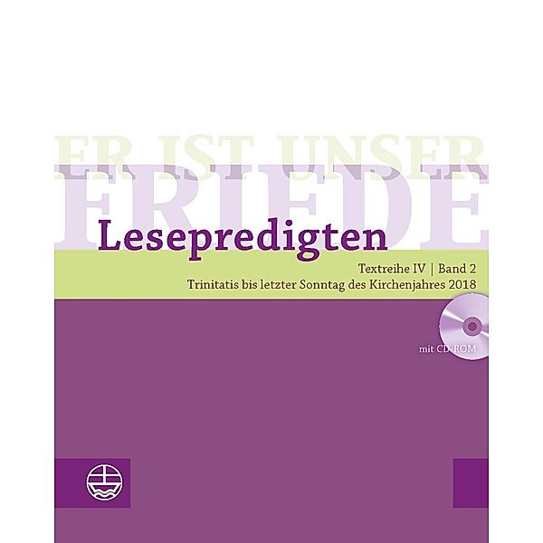 Er ist unser Friede, Lesepredigten 2018, m. CD-ROM, Traugott Schächtele