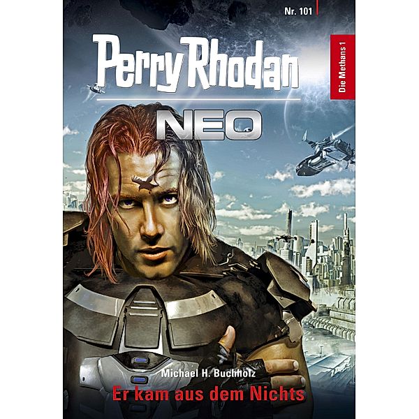 Er kam aus dem Nichts / Perry Rhodan - Neo Bd.101, Michael H. Buchholz