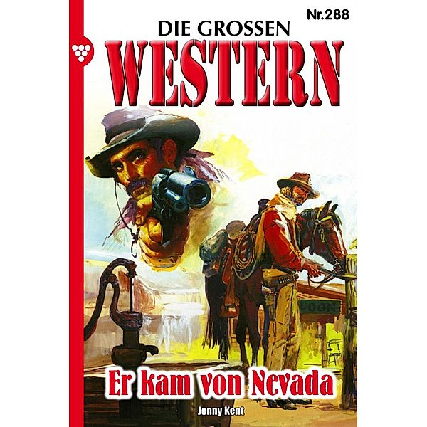 Er kam von Nevada / Die großen Western Bd.288, Jonny Kent