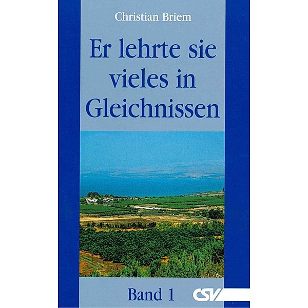 Er lehrte sie vieles in Gleichnissen, Christian Briem