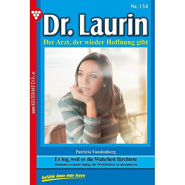 Er log, weil er die Wahrheit fürchtete / Dr. Laurin Bd.154, Patricia Vandenberg