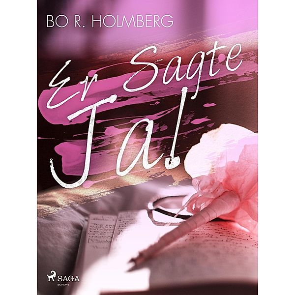 Er sagte ja!, Bo R. Holmberg