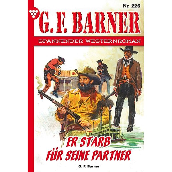 Er starb für seine Partner / G.F. Barner Bd.226, G. F. Barner