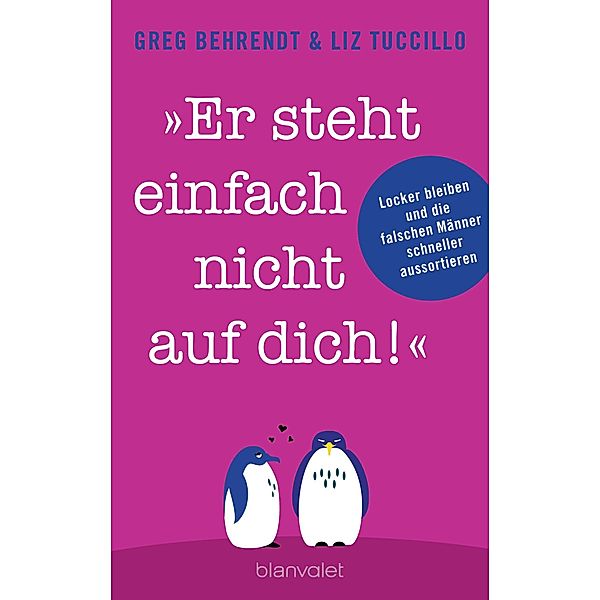 Er steht einfach nicht auf dich!, Greg Behrendt, Liz Tuccillo