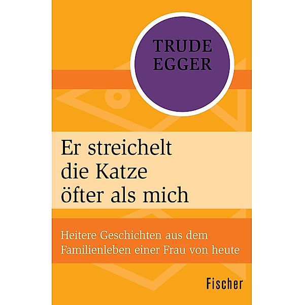 Er streichelt die Katze öfter als mich, Trude Egger