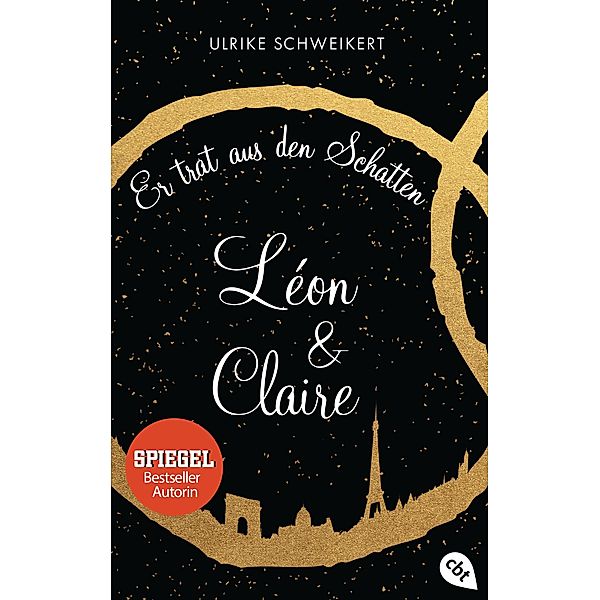 Er trat aus den Schatten / Léon & Claire Bd.1, Ulrike Schweikert