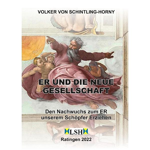 ER und die neue Gesellschaft, Volker von Schintling-Horny