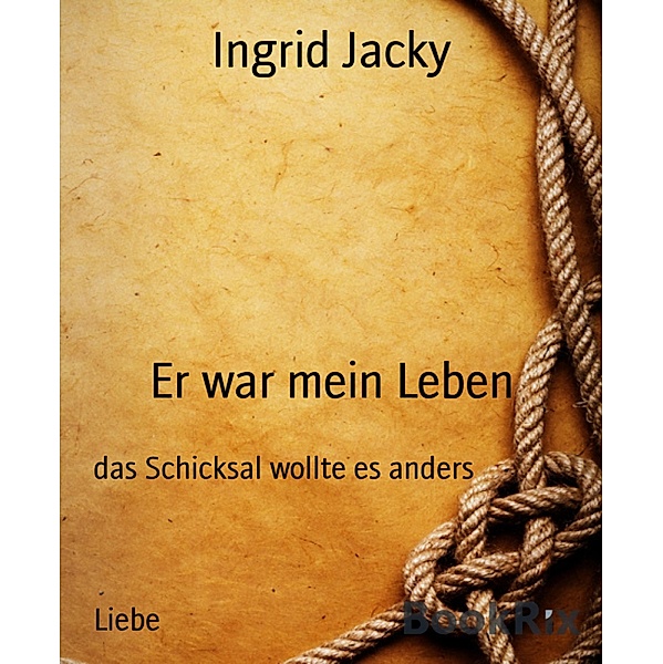 Er war mein Leben, Ingrid Jacky