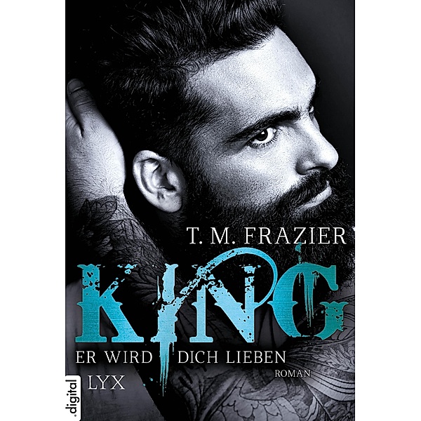 Er wird dich lieben / King Bd.2, T. M. Frazier
