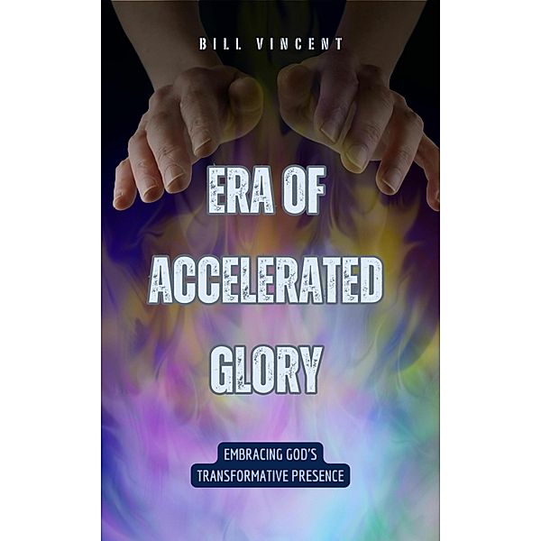 Era of Accelerated Glory, Bill Vincent