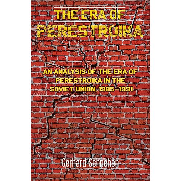 Era of Perestroika / Austin Macauley Publishers, Gerhard Schnehen